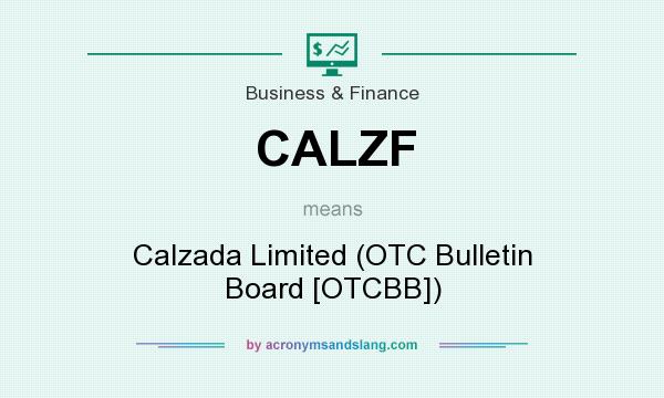 What does CALZF mean? It stands for Calzada Limited (OTC Bulletin Board [OTCBB])