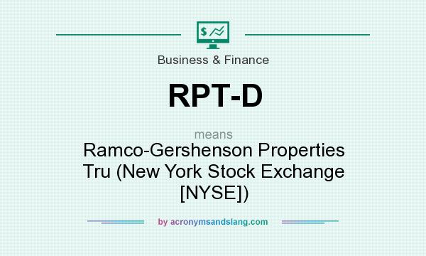 What does RPT-D mean? It stands for Ramco-Gershenson Properties Tru (New York Stock Exchange [NYSE])