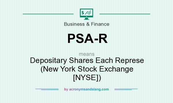 What does PSA-R mean? It stands for Depositary Shares Each Represe (New York Stock Exchange [NYSE])
