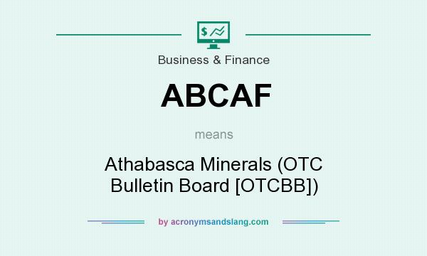 What does ABCAF mean? It stands for Athabasca Minerals (OTC Bulletin Board [OTCBB])