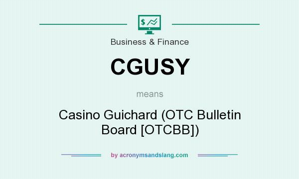 What does CGUSY mean? It stands for Casino Guichard (OTC Bulletin Board [OTCBB])