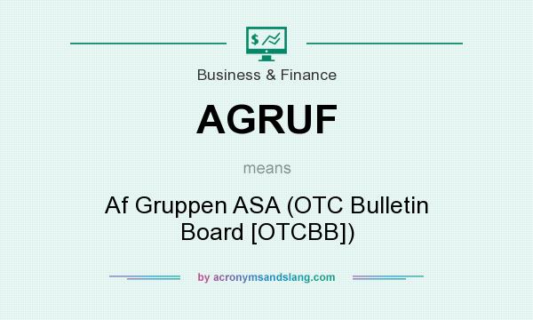 What does AGRUF mean? It stands for Af Gruppen ASA (OTC Bulletin Board [OTCBB])