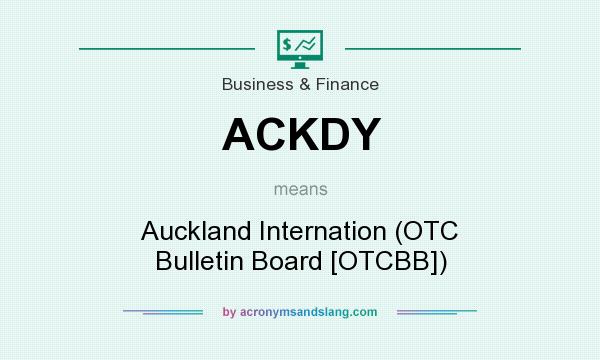 What does ACKDY mean? It stands for Auckland Internation (OTC Bulletin Board [OTCBB])