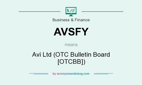 What does AVSFY mean? It stands for Avi Ltd (OTC Bulletin Board [OTCBB])