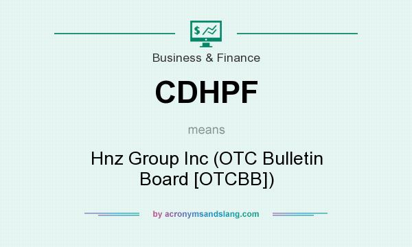 What does CDHPF mean? It stands for Hnz Group Inc (OTC Bulletin Board [OTCBB])