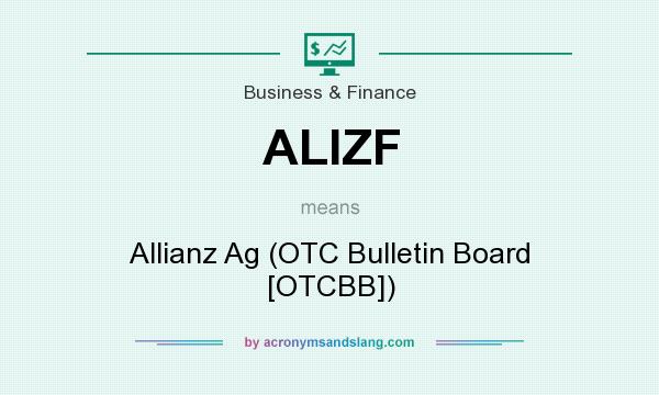 What does ALIZF mean? It stands for Allianz Ag (OTC Bulletin Board [OTCBB])