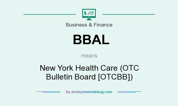 What does BBAL mean? It stands for New York Health Care (OTC Bulletin Board [OTCBB])