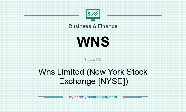 What does WNS mean? It stands for Wns Limited (New York Stock Exchange [NYSE])