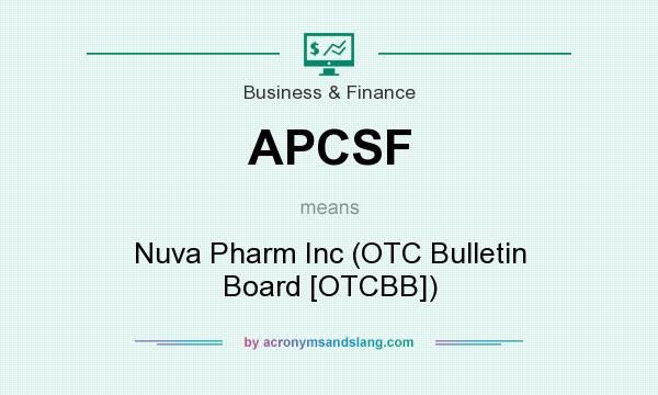 What does APCSF mean? It stands for Nuva Pharm Inc (OTC Bulletin Board [OTCBB])