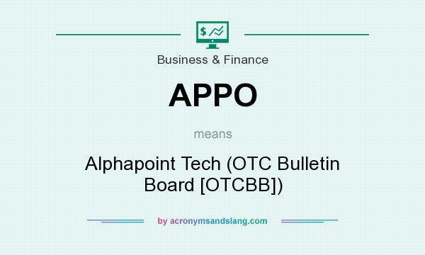 What does APPO mean? It stands for Alphapoint Tech (OTC Bulletin Board [OTCBB])
