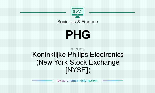 What does PHG mean? It stands for Koninklijke Philips Electronics (New York Stock Exchange [NYSE])