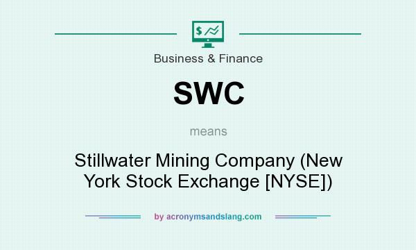 What does SWC mean? It stands for Stillwater Mining Company (New York Stock Exchange [NYSE])