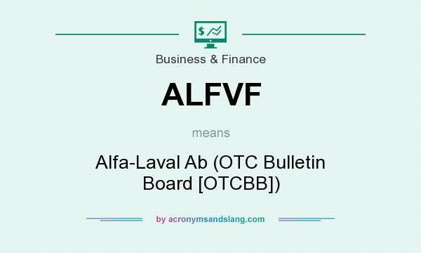 What does ALFVF mean? It stands for Alfa-Laval Ab (OTC Bulletin Board [OTCBB])