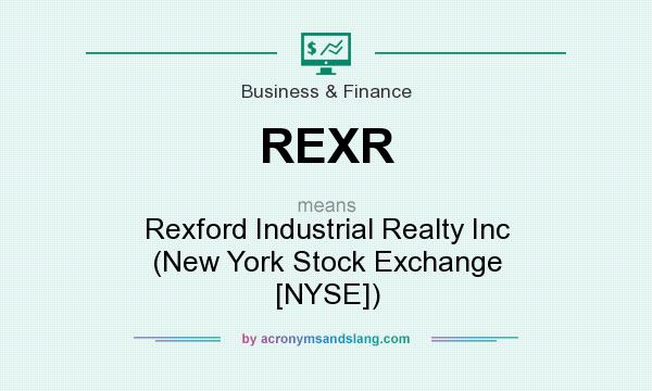 What does REXR mean? It stands for Rexford Industrial Realty Inc (New York Stock Exchange [NYSE])