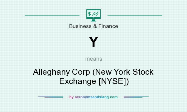 What does Y mean? It stands for Alleghany Corp (New York Stock Exchange [NYSE])