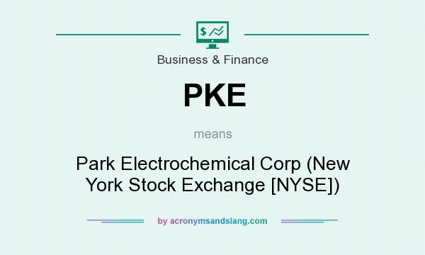 What does PKE mean? It stands for Park Electrochemical Corp (New York Stock Exchange [NYSE])