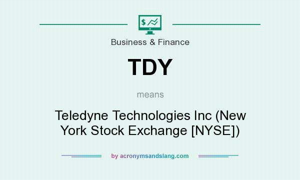 What does TDY mean? It stands for Teledyne Technologies Inc (New York Stock Exchange [NYSE])