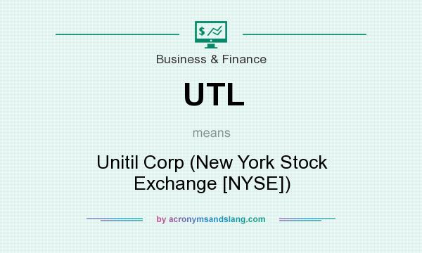 What does UTL mean? It stands for Unitil Corp (New York Stock Exchange [NYSE])