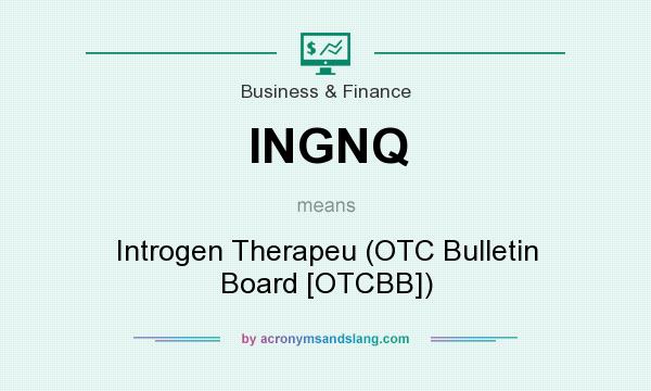 What does INGNQ mean? It stands for Introgen Therapeu (OTC Bulletin Board [OTCBB])
