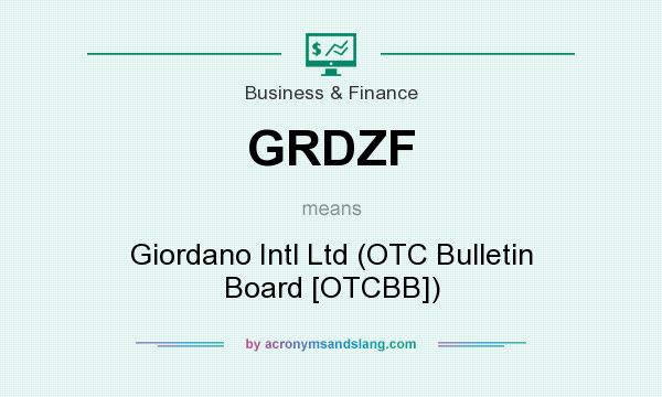 What does GRDZF mean? It stands for Giordano Intl Ltd (OTC Bulletin Board [OTCBB])