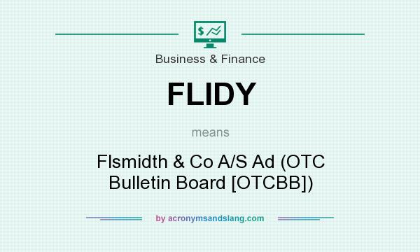 What does FLIDY mean? It stands for Flsmidth & Co A/S Ad (OTC Bulletin Board [OTCBB])