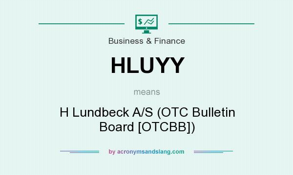 What does HLUYY mean? It stands for H Lundbeck A/S (OTC Bulletin Board [OTCBB])