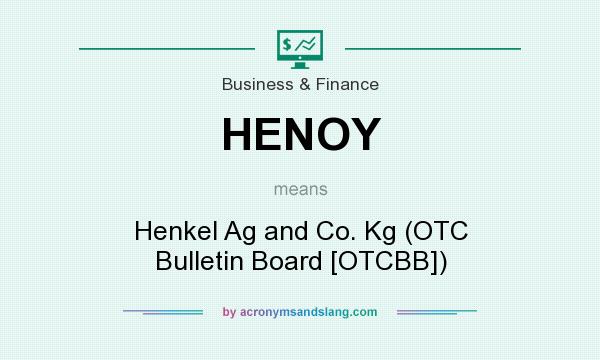 What does HENOY mean? It stands for Henkel Ag and Co. Kg (OTC Bulletin Board [OTCBB])