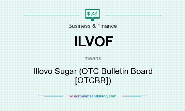 What does ILVOF mean? It stands for Illovo Sugar (OTC Bulletin Board [OTCBB])