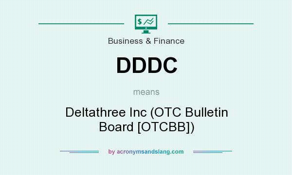 What does DDDC mean? It stands for Deltathree Inc (OTC Bulletin Board [OTCBB])