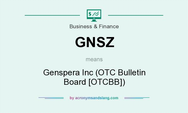 What does GNSZ mean? It stands for Genspera Inc (OTC Bulletin Board [OTCBB])