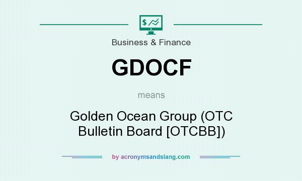 What does GDOCF mean? It stands for Golden Ocean Group (OTC Bulletin Board [OTCBB])