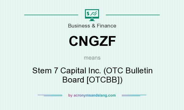 What does CNGZF mean? It stands for Stem 7 Capital Inc. (OTC Bulletin Board [OTCBB])