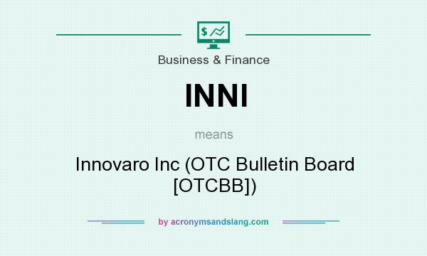 What does INNI mean? It stands for Innovaro Inc (OTC Bulletin Board [OTCBB])