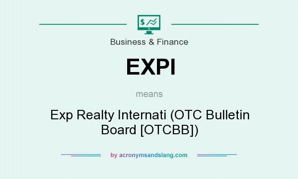 What does EXPI mean? It stands for Exp Realty Internati (OTC Bulletin Board [OTCBB])