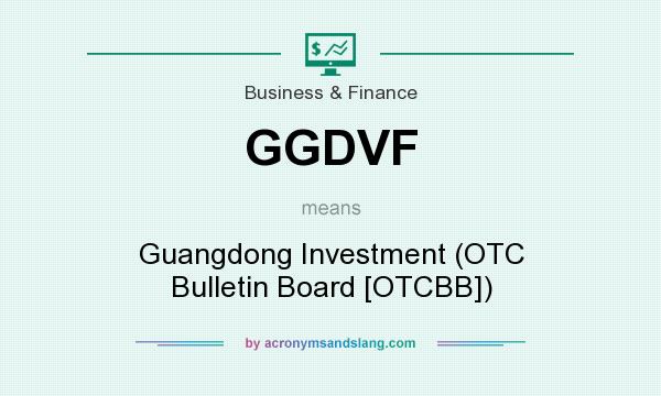 What does GGDVF mean? It stands for Guangdong Investment (OTC Bulletin Board [OTCBB])