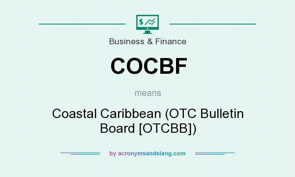 What does COCBF mean? It stands for Coastal Caribbean (OTC Bulletin Board [OTCBB])