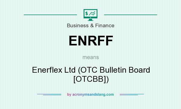 What does ENRFF mean? It stands for Enerflex Ltd (OTC Bulletin Board [OTCBB])
