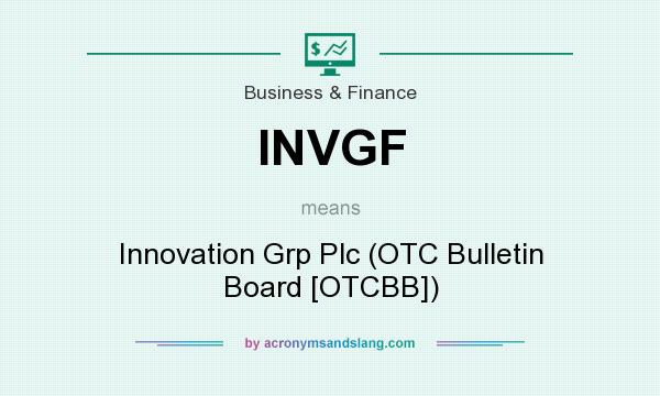 What does INVGF mean? It stands for Innovation Grp Plc (OTC Bulletin Board [OTCBB])