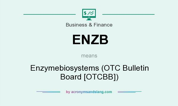 What does ENZB mean? It stands for Enzymebiosystems (OTC Bulletin Board [OTCBB])