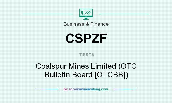 What does CSPZF mean? It stands for Coalspur Mines Limited (OTC Bulletin Board [OTCBB])