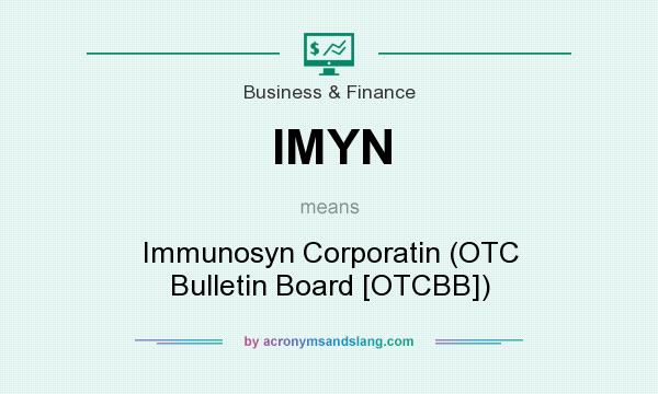 What does IMYN mean? It stands for Immunosyn Corporatin (OTC Bulletin Board [OTCBB])