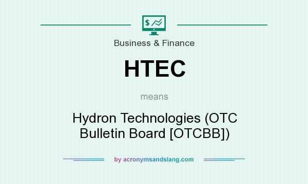 What does HTEC mean? It stands for Hydron Technologies (OTC Bulletin Board [OTCBB])