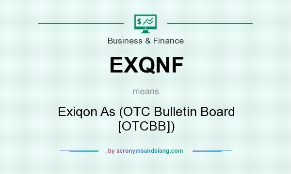 What does EXQNF mean? It stands for Exiqon As (OTC Bulletin Board [OTCBB])