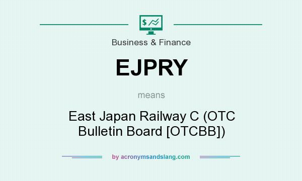 What does EJPRY mean? It stands for East Japan Railway C (OTC Bulletin Board [OTCBB])