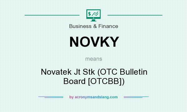 What does NOVKY mean? It stands for Novatek Jt Stk (OTC Bulletin Board [OTCBB])