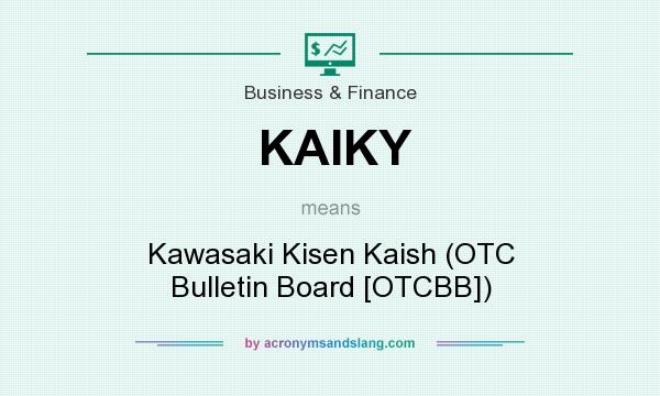 What does KAIKY mean? It stands for Kawasaki Kisen Kaish (OTC Bulletin Board [OTCBB])