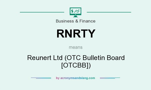 What does RNRTY mean? It stands for Reunert Ltd (OTC Bulletin Board [OTCBB])