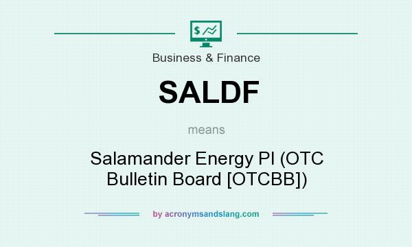 What does SALDF mean? It stands for Salamander Energy Pl (OTC Bulletin Board [OTCBB])