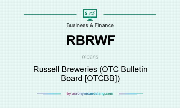 What does RBRWF mean? It stands for Russell Breweries (OTC Bulletin Board [OTCBB])