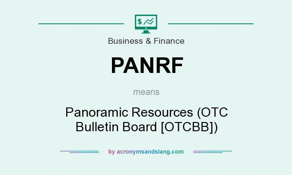 What does PANRF mean? It stands for Panoramic Resources (OTC Bulletin Board [OTCBB])